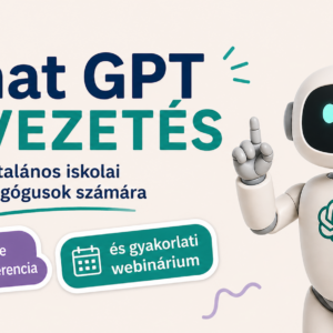 Chat GPT BEVEZETÉS általános iskolai pedagógusok számára WEBINÁRIUMI KONFERENCIA FELVÉTELE